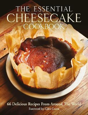 The Ultimate Cheesecake Cookbook: Recipes from Around the World - Michael Leventhal - cover