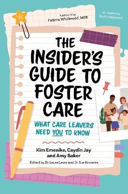 The Insider’s Guide to Foster Care: What Care Leavers Need You to Know - Kim Emenike,Caydin Jay,Amy Baker - cover