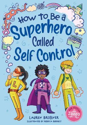 How to Be a Superhero Called Self-Control 2nd edition - Lauren Brukner - cover