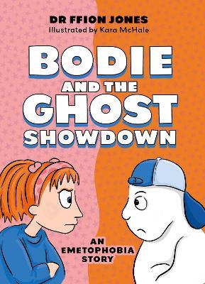 Bodie and the Ghost Showdown: An Emetophobia Story - Ffion Jones - cover