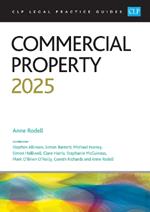Commercial Property 2025: Legal Practice Course Guides (LPC)