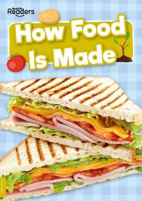 How Food Is Made - Harriet Brundle - cover