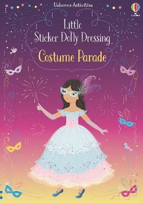 Little Sticker Dolly Dressing Costume Parade - Fiona Watt - cover