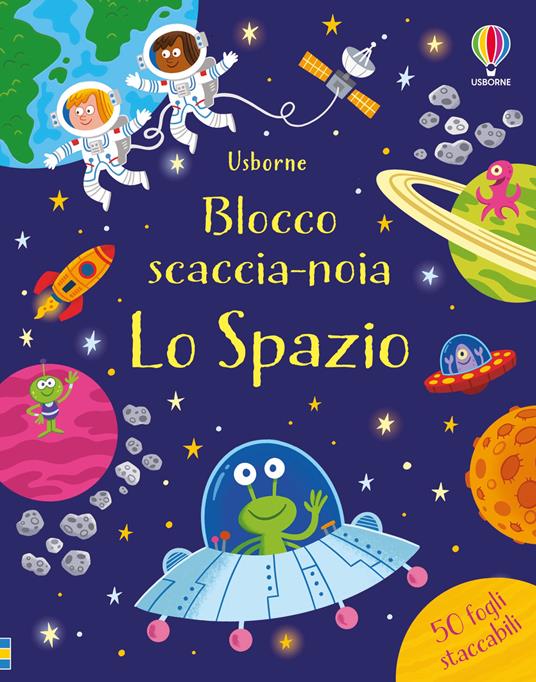 Lo spazio. Blocco scaccia-noia. Ediz. a colori - Kirsteen Robson - copertina