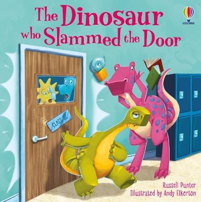 The Dinosaur who Slammed the Door picture book - Russell Punter - cover