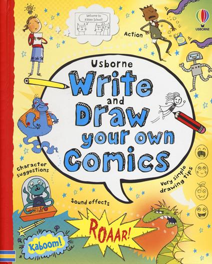 Write and draw your own comics. Ediz. a colori. Ediz. a spirale - Louie Stowell - copertina