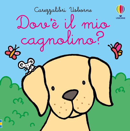 Dov’è il mio cagnolino? Ediz. a colori - Fiona Watt - copertina