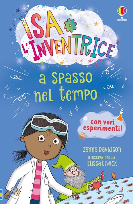Isa l'inventrice a spasso nel tempo. Ediz. illustrata - Zanna Davidson - copertina