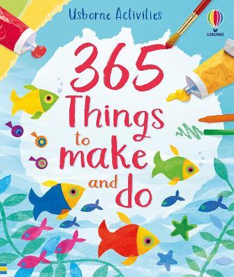 365 things to make and do - Fiona Watt - cover