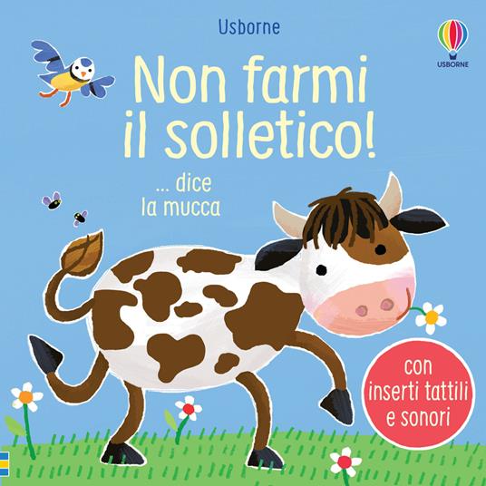 Non farmi il solletico! … dice la mucca. Ediz. illustrata - Sam Taplin - copertina