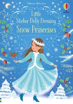 Little Sticker Dolly Dressing Snow Princess - Fiona Watt - cover