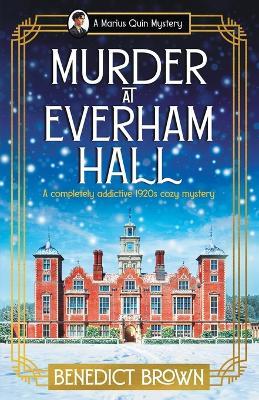 Murder at Everham Hall: A completely addictive 1920s cozy mystery - Benedict Brown - cover