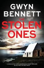 The Stolen Ones: A completely unputdownable crime thriller with a nail-biting twist