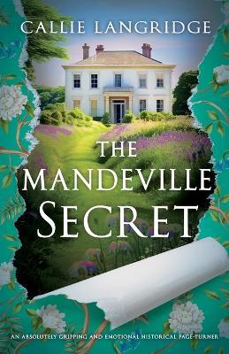 The Mandeville Secret: An absolutely gripping and emotional historical page-turner - Callie Langridge Langridge - cover