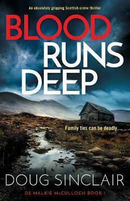 Blood Runs Deep: An absolutely gripping Scottish crime thriller - Doug Sinclair - cover
