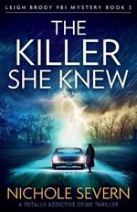 The Killer She Knew: A totally addictive crime thriller