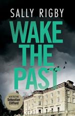 Wake the Past: A Midlands Crime Thriller