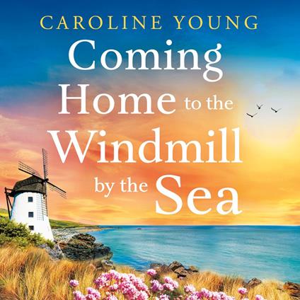 Coming Home to the Windmill by the Sea