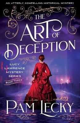 The Art of Deception: An utterly compelling historical mystery - Pam Lecky - cover