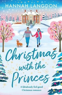Christmas with the Princes: A Fabulously Feel-Good Christmas Romance - Hannah Langdon - cover