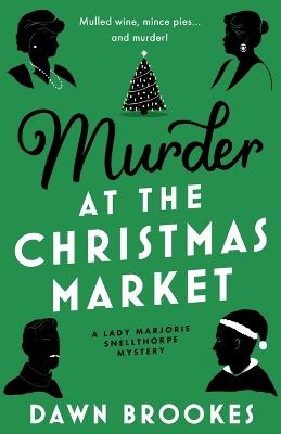 Murder at the Christmas Market - Dawn Brookes - cover