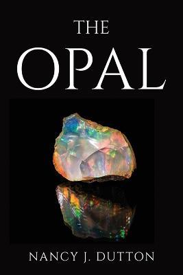The Opal - Nancy J Dutton - cover