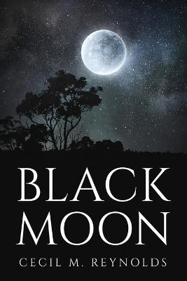 Black Moon - Cecil M Reynolds - cover