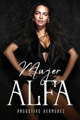 Mujer Alfa - Angustias Bermúdez - cover