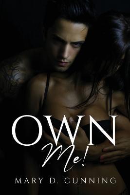 Own Me! - Mary D Cunning - cover