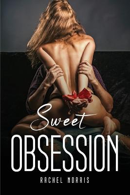 Sweet Obsession - Rachel Norris - cover