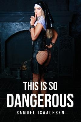 This Is So Dangerous - Samuel Isaachsen - cover