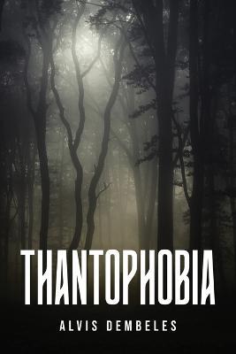 Thantophobia - Alvis Dembeles - cover