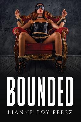 Bounded - Lianne Roy Perez - cover