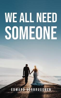 We All Need Someone - Edward Verbrugghen - cover
