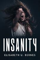 Insanity - Elisabeth U Bernes - cover