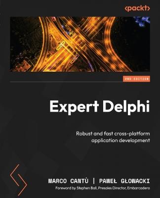 Expert Delphi: Robust and fast cross-platform application development - Marco Cantù,Pawel Glowacki - cover