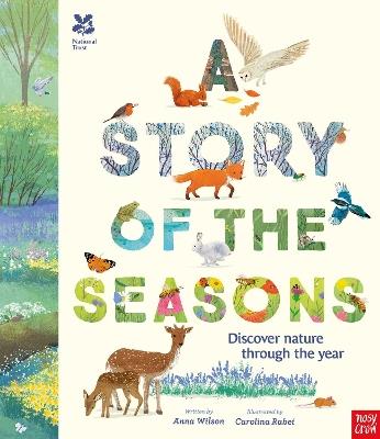 National Trust: A Story of the Seasons: Discover nature through the year - Anna Wilson - cover