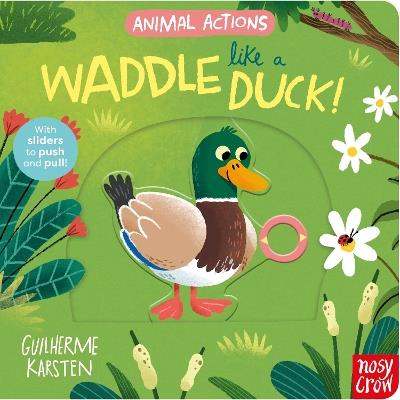 Animal Actions: Waddle Like a Duck - cover