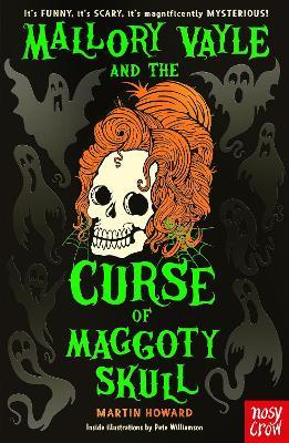 Mallory Vayle and the Curse of Maggoty Skull - Martin Howard - cover