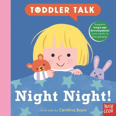 Toddler Talk: Night Night! - Nosy Crow Ltd - cover