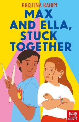 Max and Ella, Stuck Together - Kristina Rahim - cover
