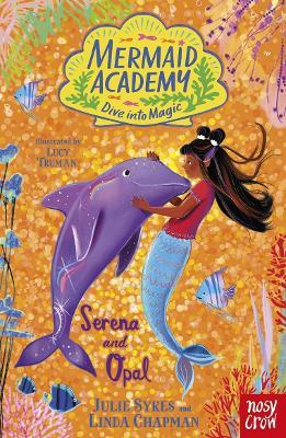 Mermaid Academy: Serena and Opal - Julie Sykes,Linda Chapman - cover