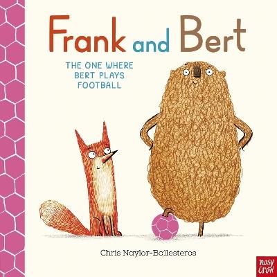 Frank and Bert: The One Where Bert Plays Football - Chris Naylor-Ballesteros - cover