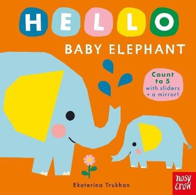 Hello Baby Elephant - Nosy Crow Ltd - cover