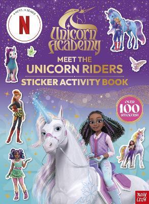 Unicorn Academy: Meet the Unicorn Riders: Sticker Activity Book: With over 100 magical stickers - Nosy Crow Ltd,Unicorn Academy - cover