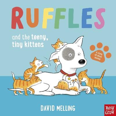 Ruffles and the Teeny, Tiny Kittens - David Melling - cover