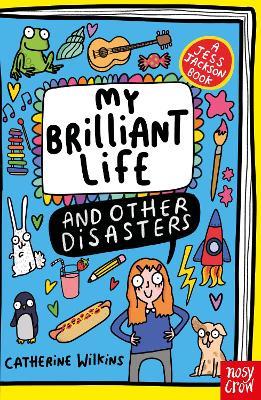 My Brilliant Life and Other Disasters - Catherine Wilkins - cover
