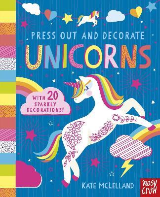 Press Out and Decorate: Unicorns - cover