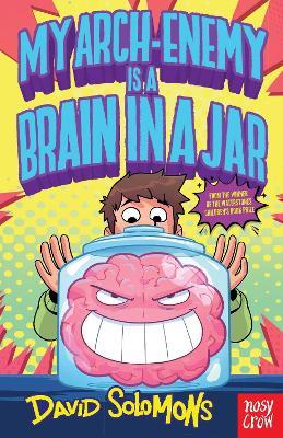 My Arch-Enemy Is a Brain In a Jar - David Solomons - cover