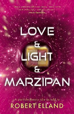 Love & Light & Marzipan - Robert Elland - cover